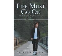 Life Must Go On: The life story of a Hong Kong pop singer