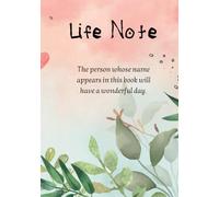 Life Note: The person whose name appears in this book will have a wonderful day.