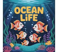 LIFE Ocean Coloring Book for Kids Ages 2-8: Easy Outlines For Toddlers And Preschoolers Little Hands Build Confidence Family Time Encourage Relaxation ... Outlines For Toddlers And Preschoolers Lit