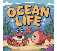 LIFE Ocean Coloring Book for Kids Ages 2-8: Enjoy Hours Of Coloring Fun Adorable Simple Pictures Family Time For Kids Family Bonding Improve Fine ... Of Coloring Fun Adorable Simple Pictures Fam