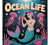 LIFE Ocean Coloring Book for Kids Ages 2-8: Little Hands Simple Pictures Family Bonding For Boys And Girls Travel Activity Build Focus Screen Free ... Family Bonding For Boys And Girls Trave