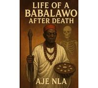 LIFE OF A BABALAWO AFTER DEATH