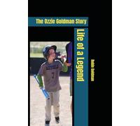 Life of a Legend: The Ozzie Goldman Story