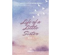 Life of a Little Sister: Book One: 1