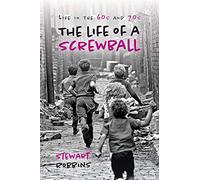 Life of a screw ball: ife in the 60s and 70s