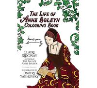 Life of Anne Boleyn Colouring Book