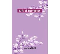 Life of Beethoven