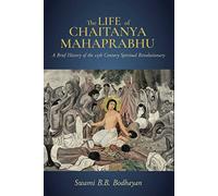 Life of Chaitanya Mahaprabhu,The: Sri Chaitanya Lilamrita