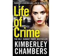 Life of Crime: The gripping No 1 Sunday Times bestseller