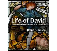 Life of David: Discipleship Lessons from 1 and 2 Samuel (JesusWalk Bible Study Series)