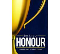 LIFE OF HONOUR