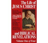 Life of Jesus Christ and Biblical Revelations