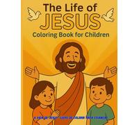 Life of Jesus - Coloring Book for Kids / Vida de Jesus - Livro de Colorir para Crianças: Bible Stories & Prayers for Children - English & Brazilian ... Faith Series - Multilingual Edition)