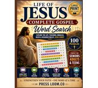 Life of Jesus: The Complete Gospel Word Search: 100 Puzzles Through Matthew, Mark, Luke & John with King James Scripture