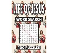 Life of Jesus Word Search: 100 Pages of Christianity Puzzles, Word Scramble, Word Find, and Vocabulary Activities for Kids, Adults, and Seniors
