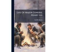 Life Of Major General Henry Lee