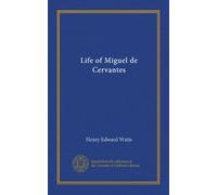 Life of Miguel de Cervantes