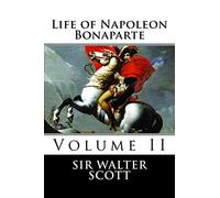 Life of Napoleon Bonaparte (Volume II)
