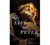 Life of Peter, The: Molded in the Master's Hands