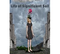 Life of Significant Soil