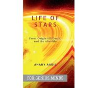Life Of STARS: Story of the most Luminous objects in the Skies.