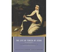 Life of Teresa of Jesus: The Autobiography of Teresa of Avila