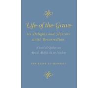 Life of the Grave its Delights and Horrors until Resurrection