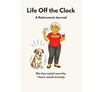 Life Off the Clock: She Has Social Security. I Have Social Anxiety.