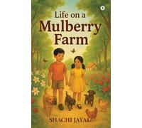 Life On a Mulberry Farm