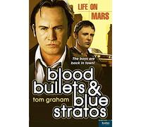 LIFE ON MARS: BLOOD, BULLETS AND BLUE STRATOS