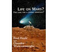 Life on Mars?: Case for a Cosmic Heritage (Controversy Series): And in the Cosmos