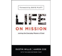 Life on Mission: Joining the Everyday Mission of God