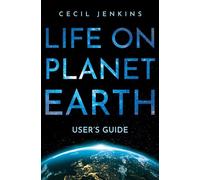 Life on Planet Earth: User's Guide