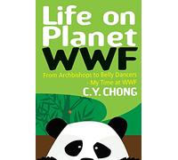 Life on Planet WWF: From Archbishops to Belly Dancers - My Time at WWF