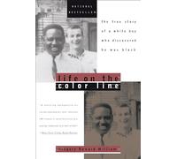 Life On the Color Line: The True Story of a White Boy Who Discovered He Was Black