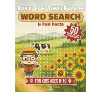 Life On The Farm Word Search for Kids Ages 6-10 - 50 Farm-Themed Puzzles with Fun Facts About Animals and Activities: A Word Search Adventure with ... ... Fun Screen-Free Activity Books for Kids)