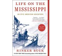 Life on the Mississippi: An Epic American Adventure