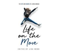 Life on the Move: The Ups and Downs of Living Abroad