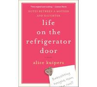 Life on the Refrigerator Door: A Novel in Notes