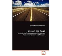 Life on the Road: An Analysis of Autobiographical Accounts of Professional Wrestlers and Musicians