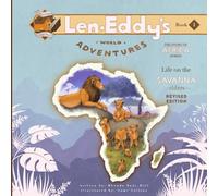 Life on the Savanna: Len Eddy's World Adventures The Story of Africa Olders (Revised Edition)