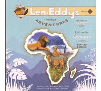 Life on the Savanna: Len Eddy's World Adventures The Story of Africa Olders (Revised Edition)