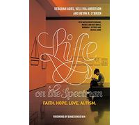 Life on the Spectrum: Faith. Hope. Love. Autism.