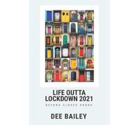 Life Outta Lockdown 2021: Beyond Closed Doors