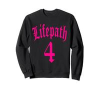 LIFE PATH BIRTH NUMEROLOGY 4 FOUR ANGEL NUMBER WOMEN MEN Sweatshirt