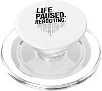 Life Paused Rebooting Tech Geek Humor PopSockets PopGrip for MagSafe