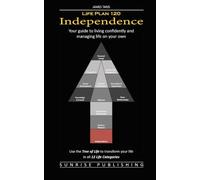 Life Plan 120: Independence: Your guide to living confidently and managing life on your own