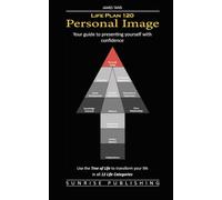 Life Plan 120: Personal Image: Your guide to presenting yourself with confidence