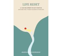 Life Reset: A 7-Day Blueprint to Get Unstuck and Start Over - Without Blowing Up Your Life