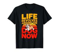 Life Revolves Around The Dog Now Puppy Lover T-Shirt